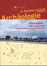 ASA SB 17: Haldensleben – VOR seiner Zeit. Archäologische Ausgrabungen 2008-2012