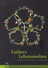Tagung S-A Band 1: Luthers Lebenswelten