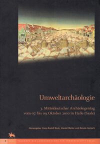 Tagung S-A Band 6: Umweltarchäologie – Naturkatastrophen und Umweltwandel im archäologischen Befund