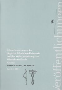 Band 61: Körperbestattungen der jüngeren Römischen kaiserzeit und der Völkerwanderungszeit Mitteldeutschlands (Katalog)