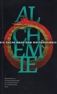 Sonderausstellung Heft 5: <b>Alchemie</b> - Die Suche nach dem Weltgeheimnis